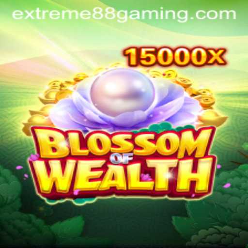 Exploring the Thrills of BlossomofWealth at EXTREME88 CASINO