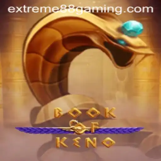 Exploring BookOfKeno at EXTREME88 CASINO: An Immersive Gaming Experience